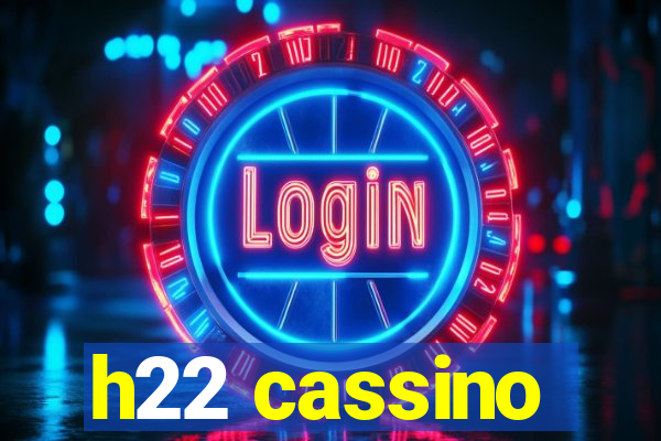 h22 cassino